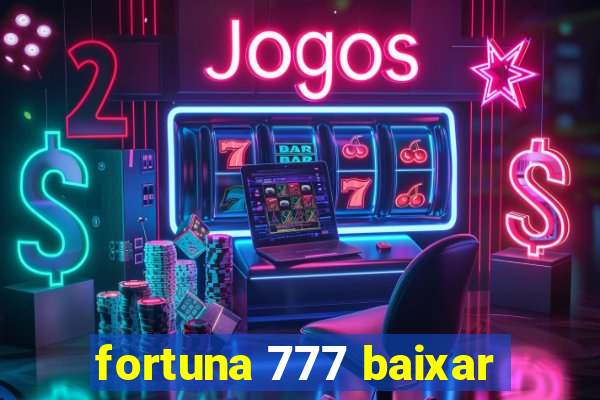 fortuna 777 baixar